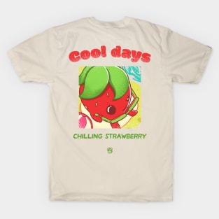 Cool Days Chilling Strawberry T-Shirt